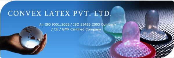 Condom factory in India Convex Latex Pvt. Ltd
